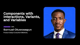Components with Interactions, Variants, and Variables