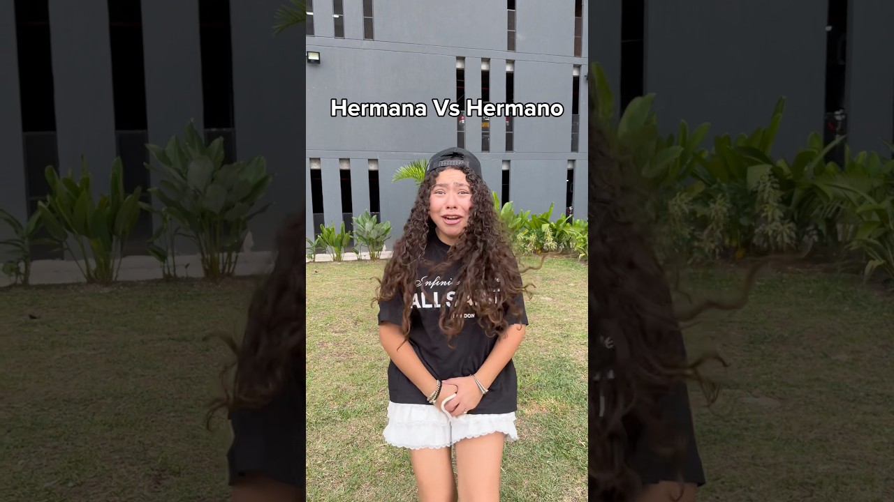 Hermana Vs hermano @Soy.Lorettaa