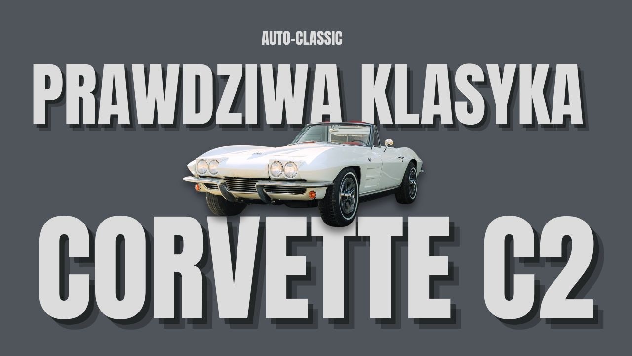 Prawdziwa klasyka - Corvette C2