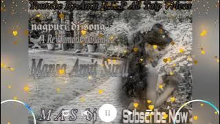 Are Hamar Chandni Re Nagpuri DJ Song  Nagpuri Styel Mix AMIT RKP All Taip Videos