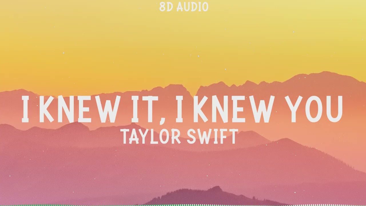 Taylor Swift - I Knew It, I Knew You (8D Audio) [from Toy Story 5