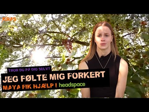 Jeg følte mig forkert indefra og ud | Maya brugte Headspace til at komme videre med sit liv