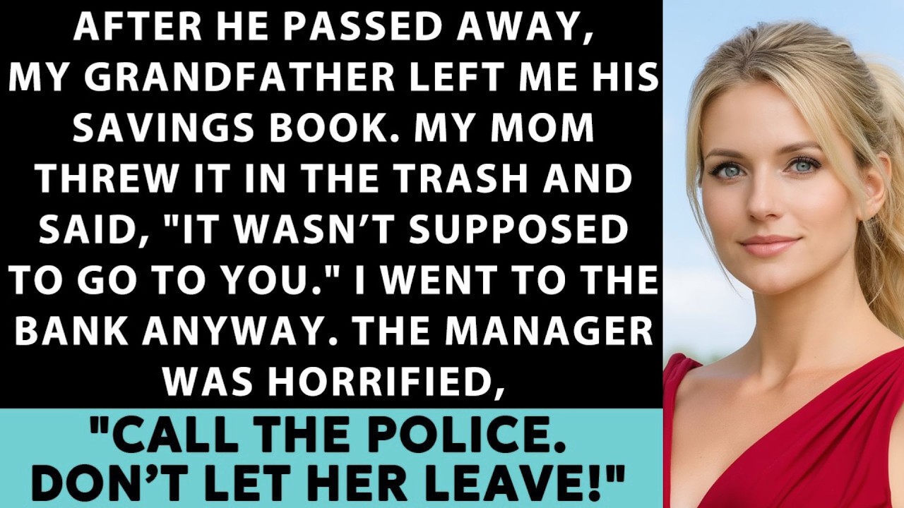 My Grandpa Left Me His Savings Book Before He Died — My Mom Tossed It Away