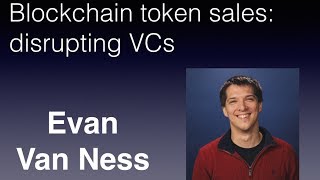 Evan Van Ness: Blockchain Token Sales