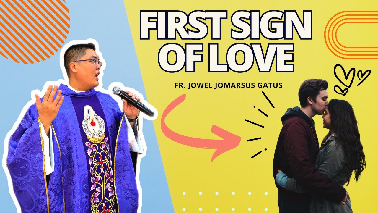 *ALAM MO BA?* ANG FIRST SIGN OF LOVE II INSPIRING HOMILY II FR. JOWEL GATUS
