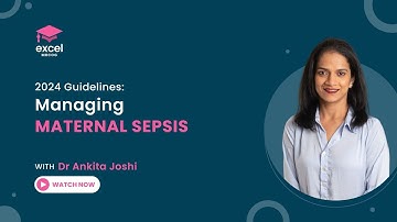 GTG 2024-Identification and Management of Maternal Sepsis during Pregnancy | Excel MRCOG Part 2