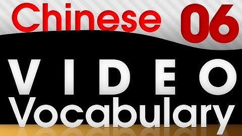 Learn Chinese - Video Vocabulary #6