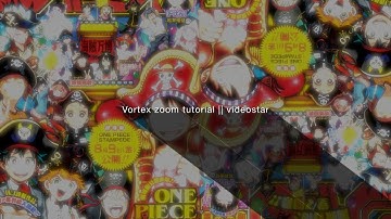Vortex zoom tutorial || videostar