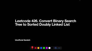 Leetcode 426. Convert Binary Search Tree to Sorted Doubly Linked list  | C++ | Chinese