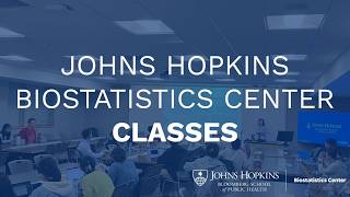 Johns Hopkins Biostatistics Center Classes