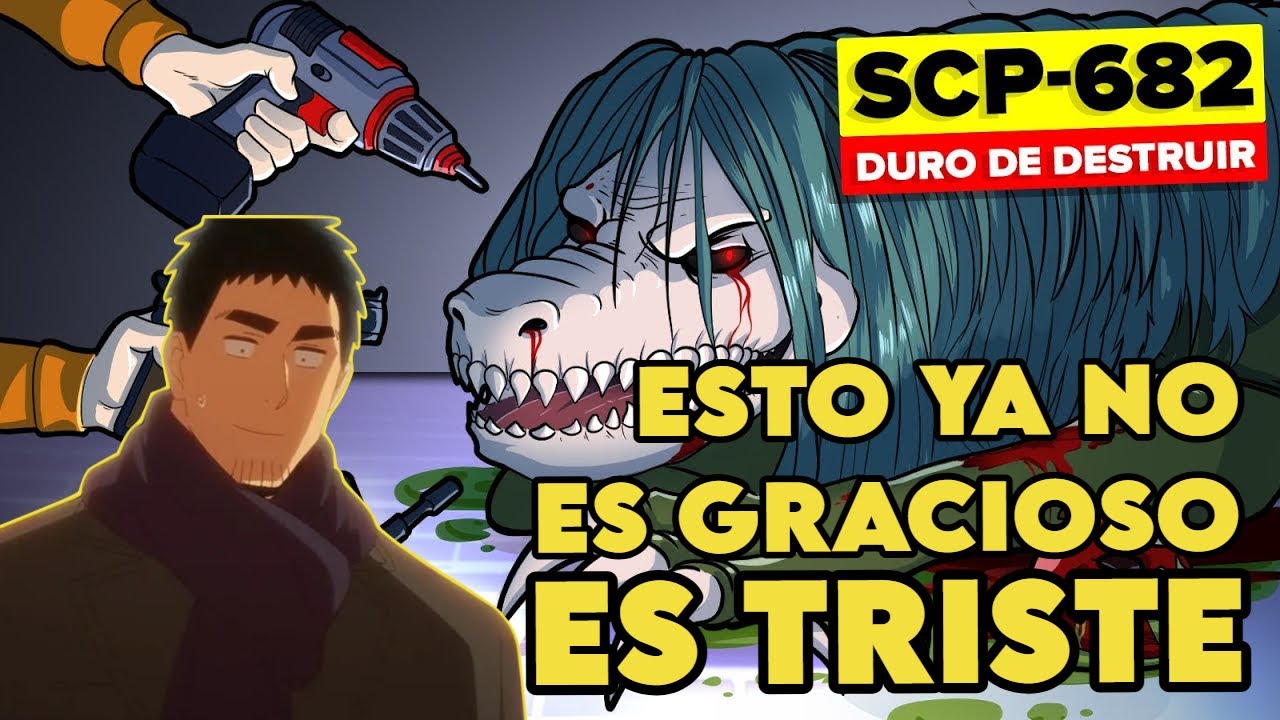 SIMPLEMENTE NO PUEDEN ACABAR CON SCP-682  - ENGAIL REACCIONA