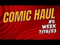 Comic Haul ! #5 Week Of 7/19/23