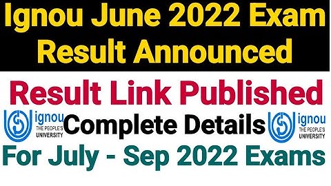 Ignou [Breaking News] June 2022 Term End Exam Result Declared