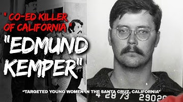 Fall Asleep To ENTIRE Story of EDMUND KEMPER - Co Ed Killer of California |True Crime Documentary 