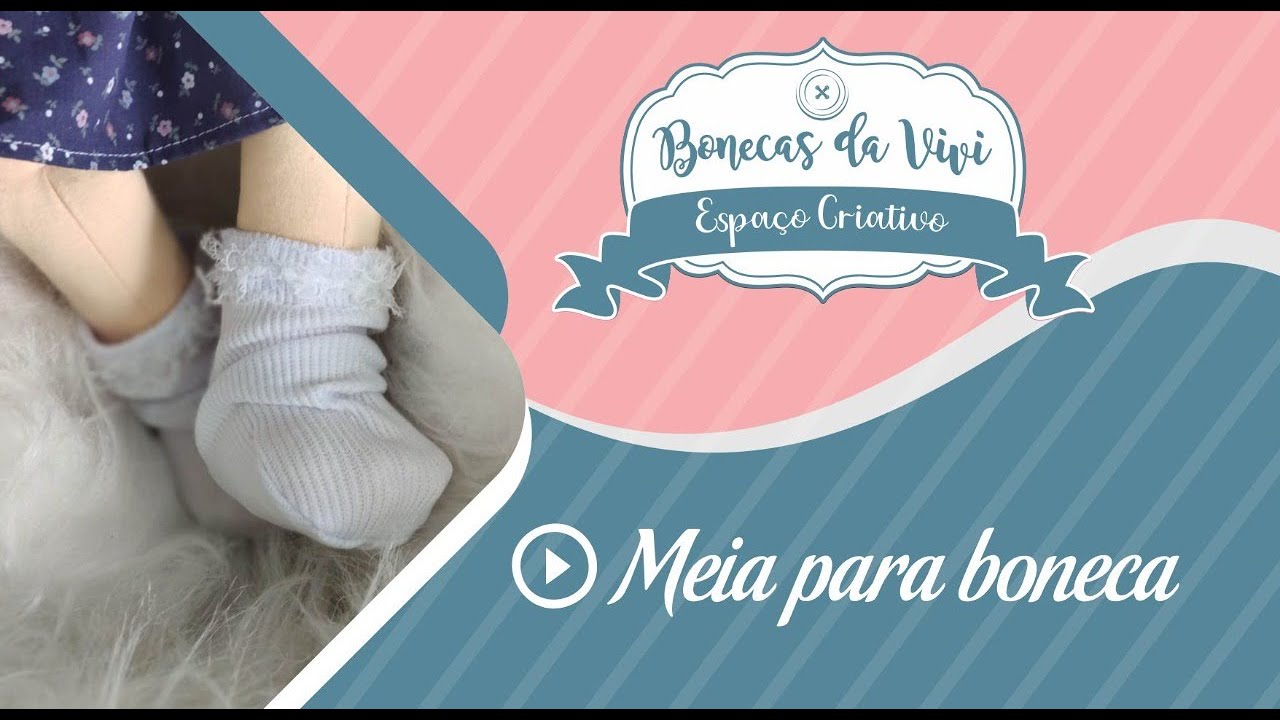 PAP - Meias para boneca - BONECAS DA VIVI