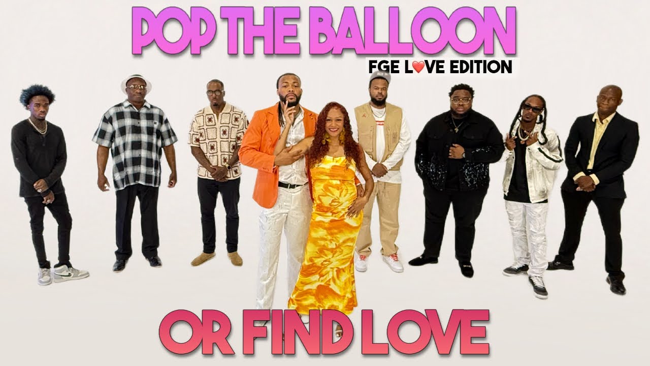 Ep 22: Pop The Balloon Or Find Love | FGE L❤️VE Edition
