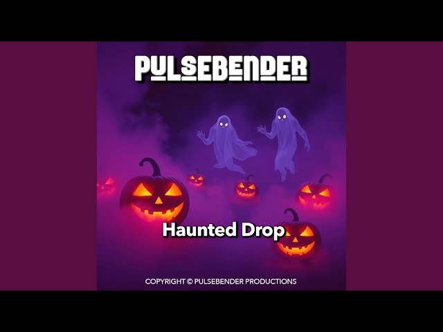 Haunted Drop