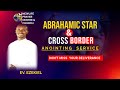 ABRAHAMIC STAR CROSS BORDER ANNOINTING SERVICE 22 07 2025 ABRAHAMIC STAR CROSS BORDER ANNOINTING SERVICE 22 07 2025