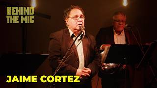 Behind the Mic: Jaime Cortez - Song of Farewell/Canto de Despedida