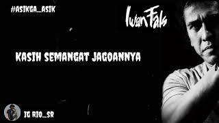 STORY WA - IWAN_FALS | ASIK GAK ASIK