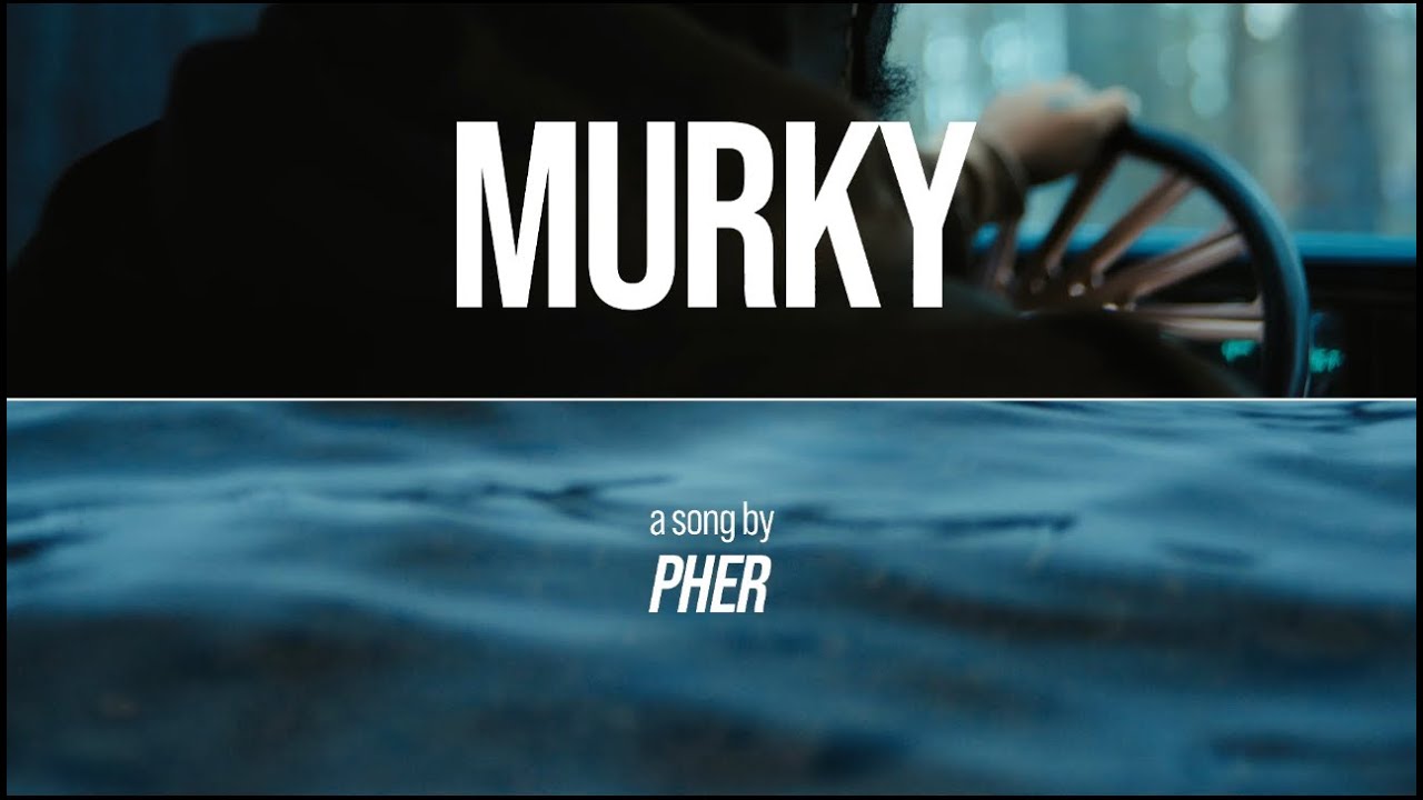 Pher – Murky (Official Music Video)