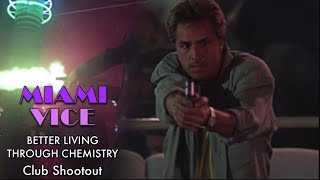 Miami Vice Club Shootout Better Living Through Chemistry