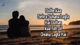 Dulhe Ka Sehra Lyrics | Dhadkan | Ustad Nusrat Fateh Ali Khan | Rituraj Mohanty | Latest Hindi Song