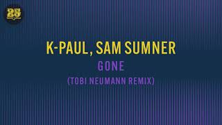 K-Paul, Sam Sumner - Gone (Tobi Neumann Remix) [BAR25-205]