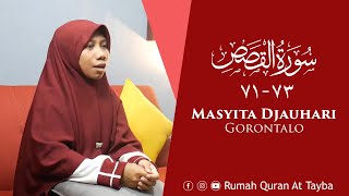 Tilawah Surah Al Qasas : 71 - 73 oleh Masyita Djauhari, Pohuwato-Gorontalo