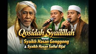 Qosidah Syailillah Versi Syaikh Hasan Genggong dan Syaikh Hasan Saiful Rizal | Genggong Zainul Hasan