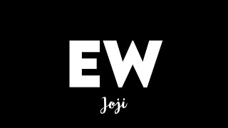 (1 HOUR + LYRICS) Joji - Ew