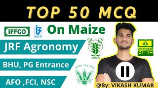 Top 50 MCQ on maize crop (PART-II) | Maize crop cultivation | JRF AGRONOMY