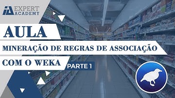 Mineração de Regras de Associação com o Weka - Parte 1