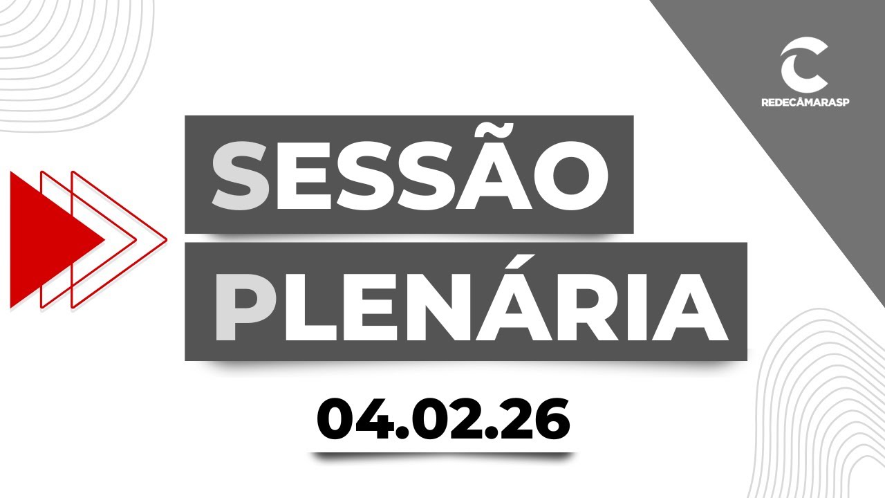Sessão Plenária | 04/02/2026