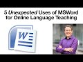 Five Unexpected Uses of MSWord for Online Language Teaching