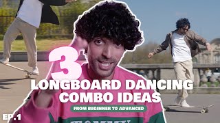 3 Longboard dancing & freestyle COMBO IDEAS | From Beginner to advanced ( Ep.1 )