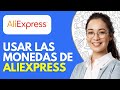 Cómo Usar las Monedas de AliExpress (2026) – Guía de Descuentos