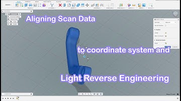 Fusion Reverse Engineering 3d Scan