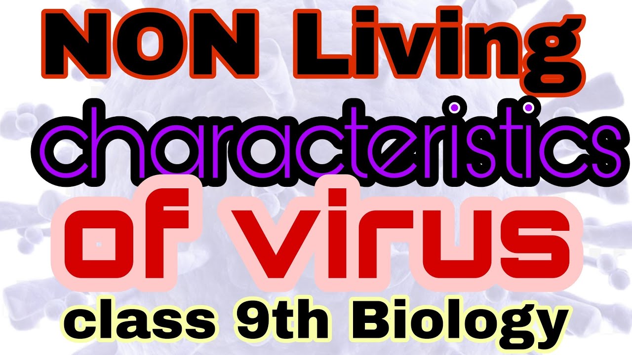 Non Living Characteristics Of Virus Class 9th Biology In Urdu YouTube non-living-characteristics-of-virus-class-9th-biology-in-urdu-youtube