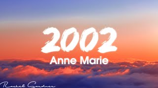 Anne Marie - 2002 (Lyrics)