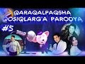 QARAQALPAQSHA QOSIQLARGA HAZIL PARODYA #5