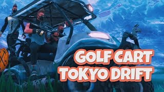 Fornite Golf Cart (ATK) Tokyo Drift | Fortnite Replay Mode Clips Fornite Golf Cart (ATK) Tokyo Drift | Fortnite Replay Mode Clips