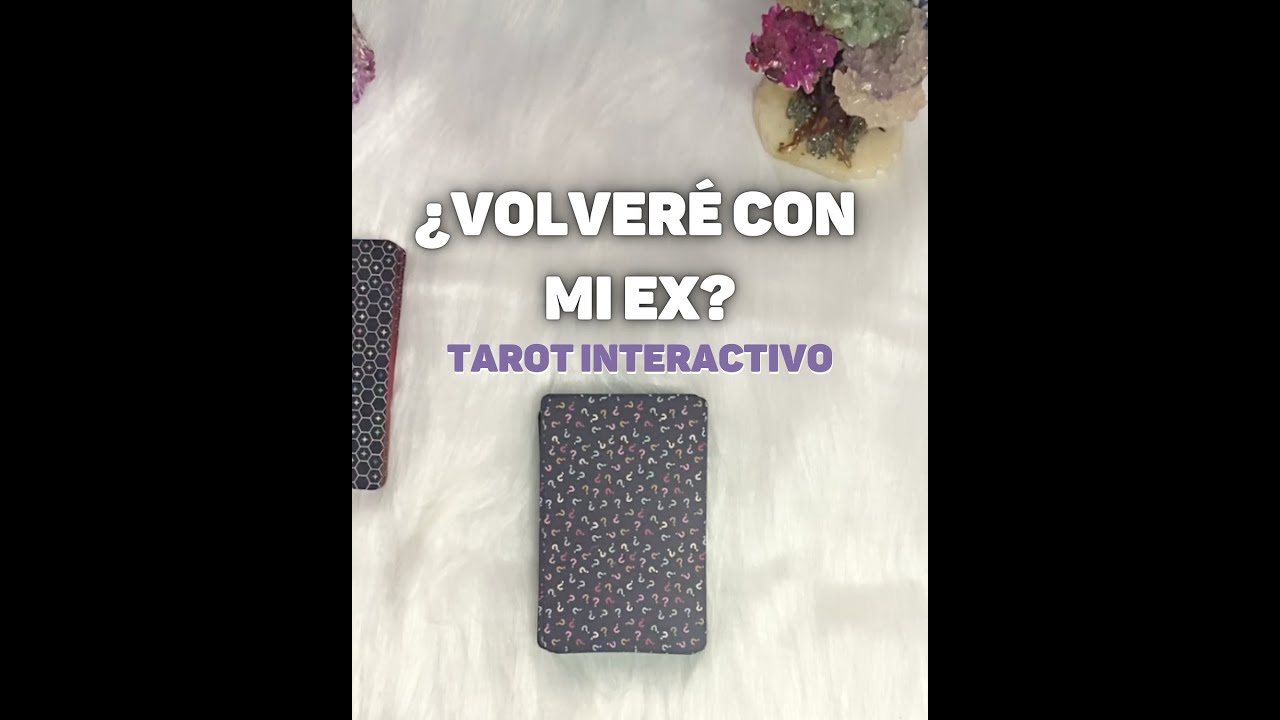 VOLVERÉ CON MI EX🤔 Tarot interactivo🔮 - YouTube