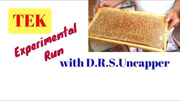 7.19 TEK Designed, Experimental Run, D.R.S.Uncapper