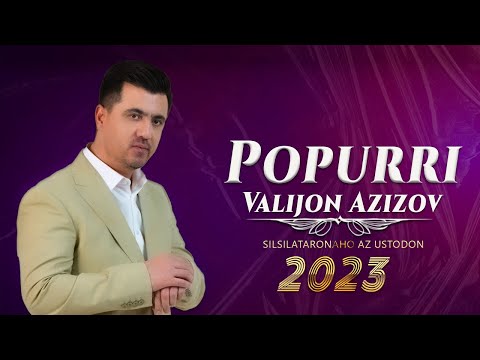Valijon Azizov - POPURRI 2023