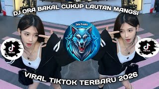 DJ DENOK ORA BAKAL CUKUP LAUTAN MANGSI VIRAL TIKTOK 2026 (YORDAN REMIX SCR )