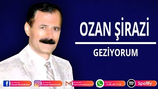 Ozan Şi̇razi̇ - Gezi̇yorum