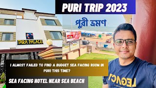 Puri Trip 2023 | Sea facing hotels in Puri | Hotel Tara Palace Puri  | Puri sea beach | Writam Roy