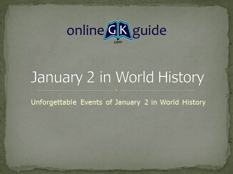 2 January In History Important Historical Events Of 2 January YouTube