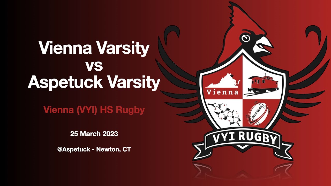 Vienna HS Rugby Varsity vs Aspetuck Varsity 25 March 2023 - YouTube